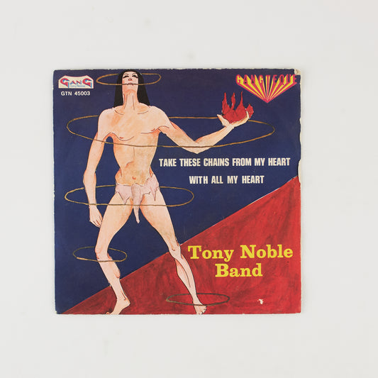 Tony Noble band - Take these chains from my heart / With all my heart  - 7' 1977